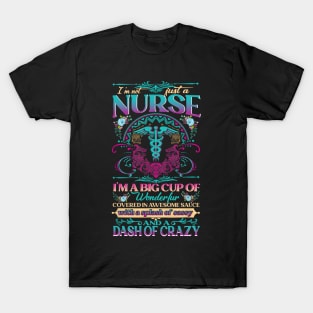 I'm Not Just A Nurse T-Shirt